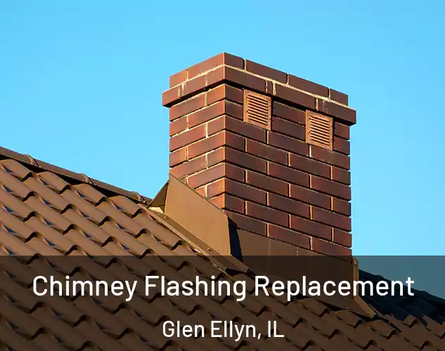  Chimney Flashing Replacement Glen Ellyn, IL