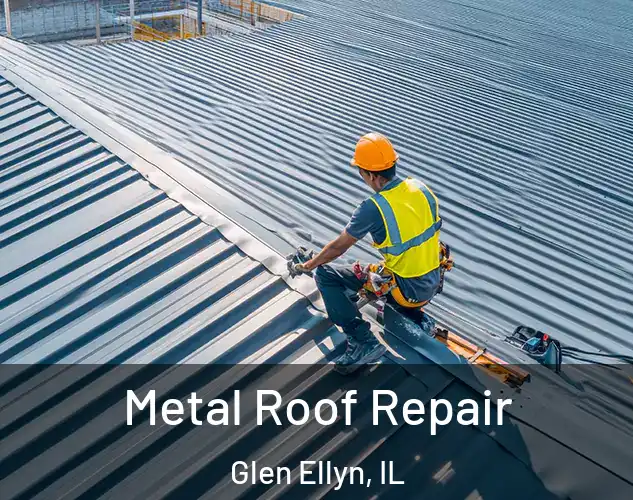  Metal Roof Repair Glen Ellyn, IL
