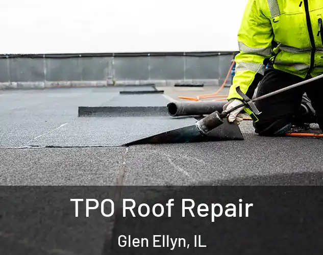  TPO Roof Repair Glen Ellyn, IL